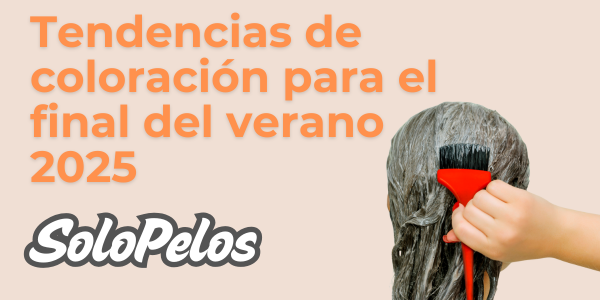Tendencias de coloración para el final del verano 2025: renueva tu look tras las vacaciones