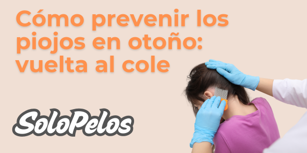 Cómo prevenir los piojos en otoño: consejos eficaces para evitar contagios tras la vuelta al cole