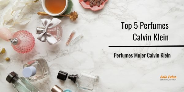 Top 5 Perfumes Mujer Calvin Klein