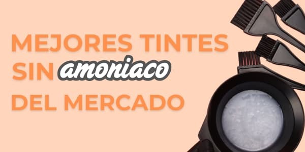 ¿Cuáles son los mejores tintes sin amoniaco de 2025?